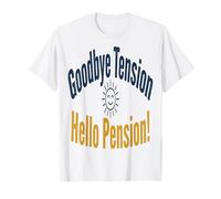 Jubilación Gracioso Adiós Tensión Hola Pensión Camiseta