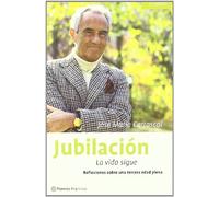 Jubilación, la vida sigue