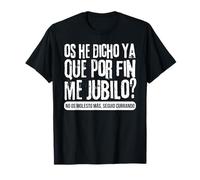 Jubilación Me Jubilo Seguid Currando Regalo Original Camiseta