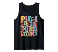 Jubilación, me voy a jubilar Pronto, ¿te lo había Dicho? Camiseta sin Mangas