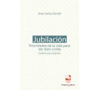 Jubilación Prioridades De La Vida Para Ser Bien Vivida: Cuidarse Para