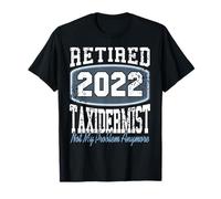 Jubilado 2022 Taxidermista Ya No Me Importa Camiseta