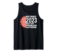 Jubilado 2023 Ya No Es Mi Problema Frase Floral Camiseta sin Mangas