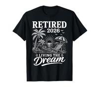 Jubilado 2026 Viviendo el sueño Beach Vacaciones Jubilación Camiseta