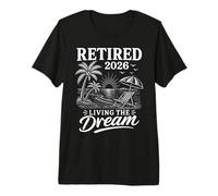 Jubilado 2026 Viviendo el sueño Beach Vacaciones Jubilación Camiseta Premium