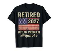 Jubilado 2027 Not My Problem Anymore Bandera de Estados Unidos Papá Jubilación Camiseta