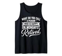 Jubilado Feliz Los Lunes Divertida Jubilación Camiseta sin Mangas