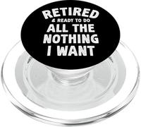 Jubilado y Listo para Hacer Todo lo Que Quiero diversión Jubilación PopSockets PopGrip para MagSafe