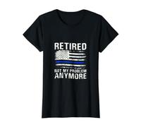 Jubilado Ya no es mi Problema - Línea Azul Delgada de la policía Camiseta gráfica económica, Mujer, Negro, XS