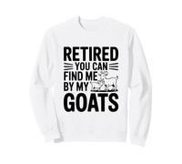 Jubilado You Can Find Me by My Goats Farm Life Fun Sudadera