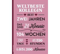 Jubiläum 2 Jahre Kollegin: Notizbuch 2 jähriges Jubiläum Firma liniertes Buch für Notizen WELTBESTE KOLLEGIN SEIT ZWEI JAHREN Geschenkidee für beste Mitarbeiterin Arbeit Geschenk 10. Dienstjubiläum