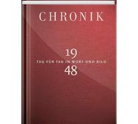 Jubiläumschronik 1948: Tag für Tag in Wort und Bild