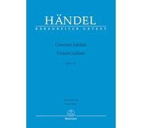 Jubilate zur Feier des Friedens von Utrecht HWV 279 "Utrechter Jubilate". Klavierauszug vokal, Urtextausgabe. BÄRENREITER URTEXT