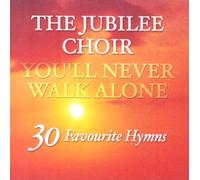 Jubilee Choir, the - You'll Never Walk Alone