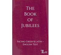Jubilees: Facing Greek and Latin - English Text (Early Jewish Writings)