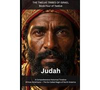 Judah: African Americans - The So-Called Negro of North America (THE TWELVE TRIBES OF ISRAEL)