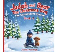 Judah And Bear The Christmas Dog: Book 3 The Snowstorm Rescue: Picture Book for ages 4-7 paperback large print
