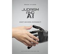Judaism and AI: Dignity and Moral Responsibility