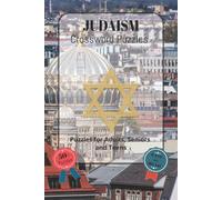 Judaism Crossword Puzzles: Judaism Crossword Puzzles with Easy-to-Read Font Featuring Jewish History, Traditions, Holidays, Torah and More | 6x9 ... Idea for Holidays, Vacations and Relaxation