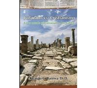 Judaísmo vs. Cristianismo: En un mundo grecorromano - Los Gálatas