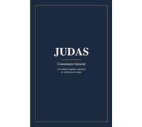 Judas: Comentario General: Un Estudio Exegético y Pastoral de la Epístola de Judas (Comentarios Generales al Nuevo Testamento)