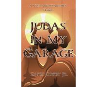 Judas In My Garage: A Vine and Branches Story: 3 (The Vine and Branches Series)