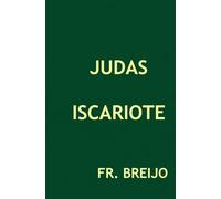 JUDAS ISCARIOTE: "Judas: El llamado a las armas por la verdad en tiempos de engaño" (DESMITIFICADOR DE ÍDOLOS)