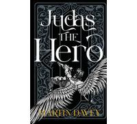 Judas the Hero: The First Detective Inspector Judas Iscariot Mystery