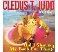 Judd, Cledus T. - Did I Shave My Back for This? [Casete]