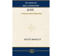 Jude: A Verse by Verse Commentary (The Fresh Oil Bible Commentary)