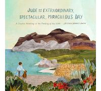 Jude and the Extraordinary, Spectacular, Miraculous Day: A Creative Retelling of the Feeding of the 5,000