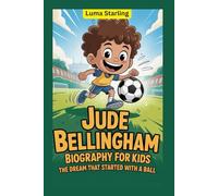 Jude Bellingham Biography for Kids: The Dream That Started with a Ball
