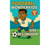 Jude Bellingham - Children’s/Kids Soccer/Football Book/Story and Biography for Kids Ages 5-15: an inspirational children’s sports book with real ... gift for young fans, parents and grandparents