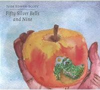 Jude Edwin-Scott - Fifty Silver Bells and Nine