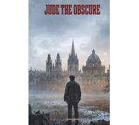 Jude the Obscure: The Classic Edition