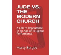 JUDE VS. THE MODERN CHURCH: A Call to Repentance in an Age of Religious Performance