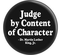 Judge by Content of Character - Dr. Martin Luther King Jr. - Botón redondo de 2.25 pulgadas