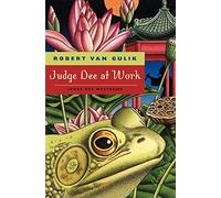 Judge Dee at Work: Eight Chinese Detective Stories (Judge Dee Mysteries)