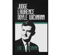 JUDGE LAWRENCE DOYLE WICHMANN