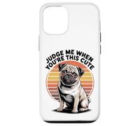 Judge Me When You're This Cute | Retro Pug Dog Carcasa para iPhone 12/12 Pro