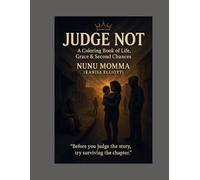 Judge Not: A Coloring Back Of Life,Grace & Second Chances