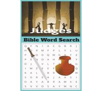 Judges: Bible Word Search Puzzle Book: Discover the Courage and Faith of God’s People in a Fun and Inspiring Way! (Books of the Bible Word Searches)