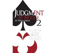 Judgment at Bridge 2: Be a Better Player and More Difficult Opponent