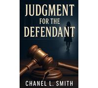 JUDGMENT FOR THE DEFENDANT: The Verdict Was Only the Beginning