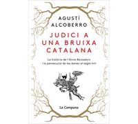 Judici a una bruixa catalana: La història de l'Anna Boixadors i la persecució de les dones al segle XVII (Divulgació)