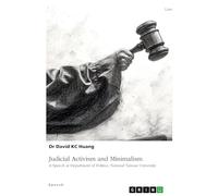 Judicial Activism and Minimalism: A Speech at Department of Politics, National Taiwan University
