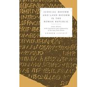 Judicial Reform and Land Reform in the Roman Republic: A New Edition, with Translation and Commentary, of the Laws from Urbino