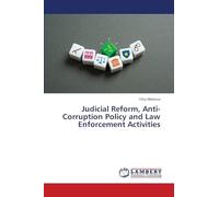 Judicial Reform, Anti-Corruption Policy and Law Enforcement Activities
