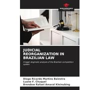 JUDICIAL REORGANIZATION IN BRAZILIAN LAW: A legal-dogmatic analysis of the Brazilian competition system