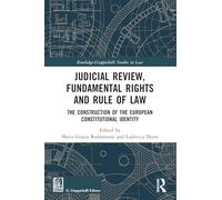 Judicial Review, Fundamental Rights and Rule of Law: The Construction of the European Constitutional Identity (Routledge-Giappichelli Studies in Law)